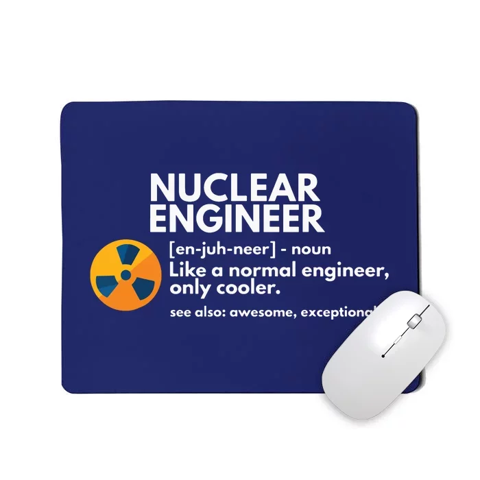 Funny Nuclear Engineer Definition Engineering Gift Mousepad