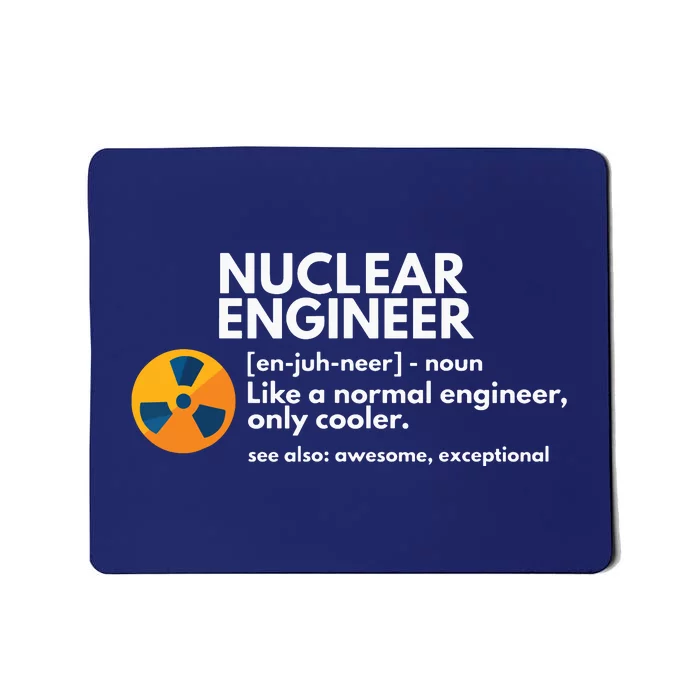 Funny Nuclear Engineer Definition Engineering Gift Mousepad