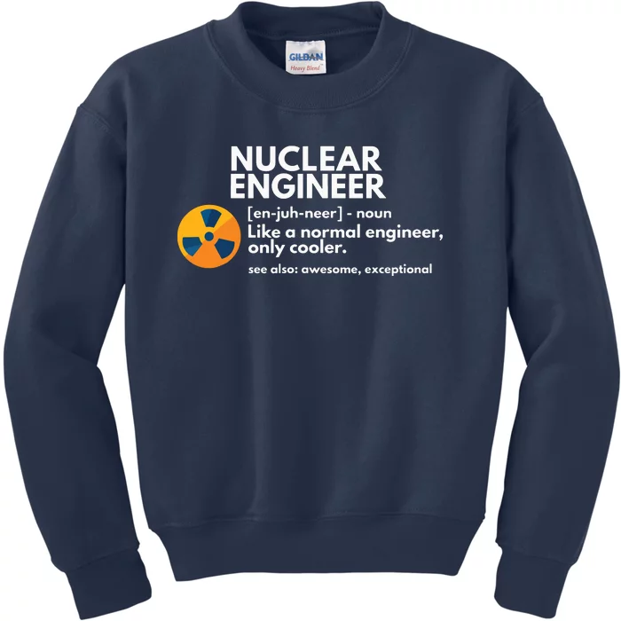 Funny Nuclear Engineer Definition Engineering Gift Kids Sweatshirt