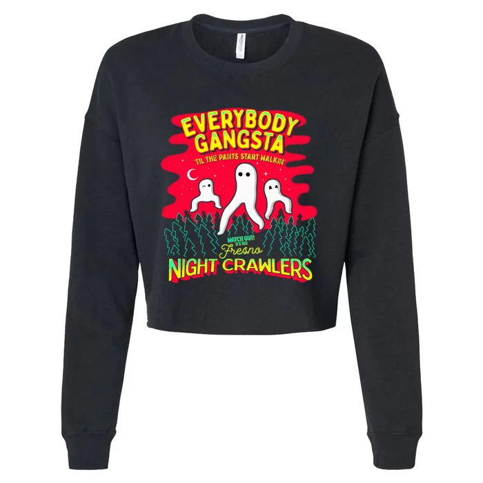 Fresno Nightcrawlers Everybody Gangsta Funny Meme Cryptid Cropped Pullover Crew