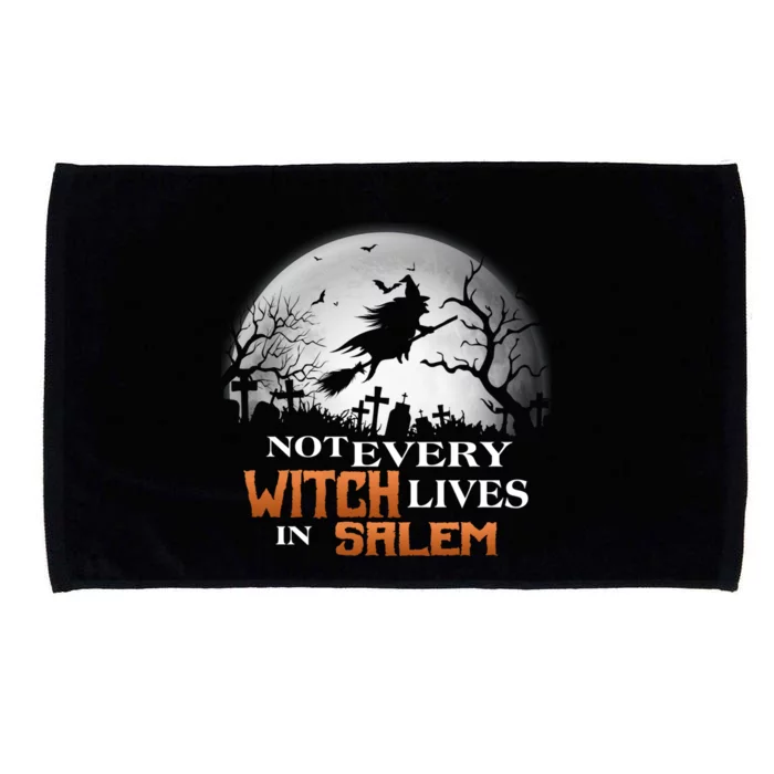 Funny Not Every Witch Lives In Salem Witchy Happy Halloween Microfiber Hand Towel