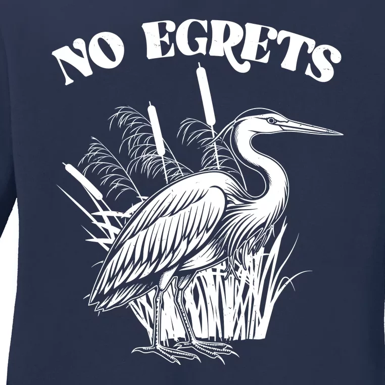 Funny No Egrets No Regrets Bird Pun Ladies Long Sleeve Shirt