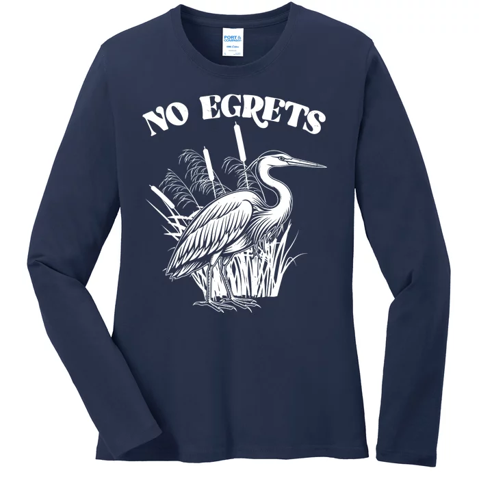 Funny No Egrets No Regrets Bird Pun Ladies Long Sleeve Shirt