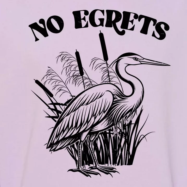 Funny No Egrets No Regrets Bird Pun Garment-Dyed Sweatshirt