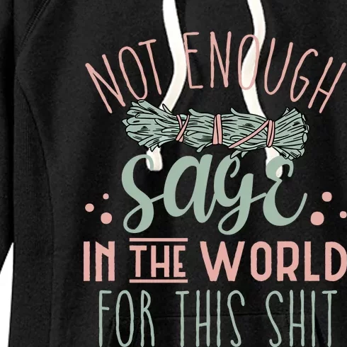 Funny Not Enough Sage In The World For This Shit Smudge Women's Fleece Hoodie