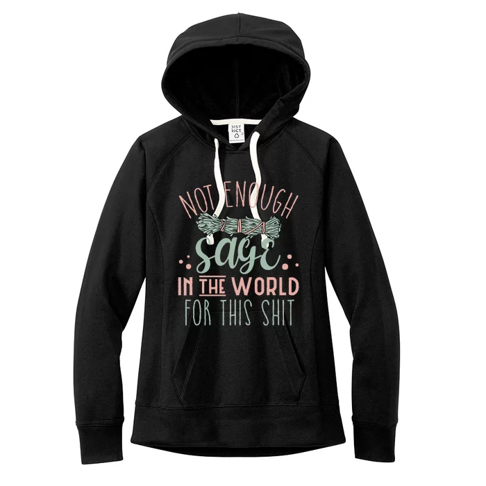 Funny Not Enough Sage In The World For This Shit Smudge Women's Fleece Hoodie