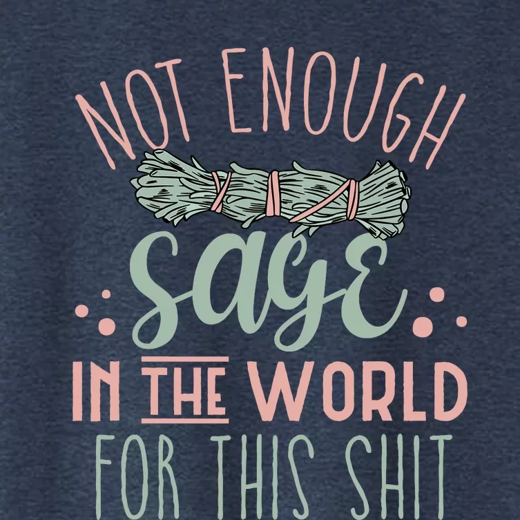 Funny Not Enough Sage In The World For This Shit Smudge Women's Crop Top Tee