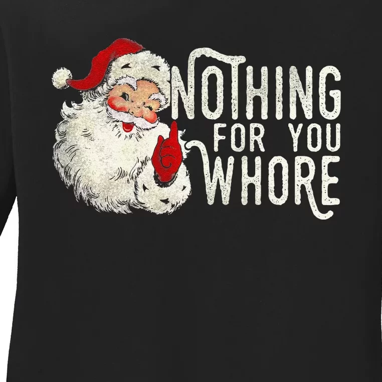 Funny Nothing For You Santa Christmas Christmas Gift For Christmas Party Ladies Long Sleeve Shirt