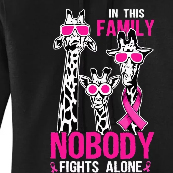 Family Nobody Fights Alone Giraffe Pink Ribbon Breast Cancer Women's Pullover Hoodie