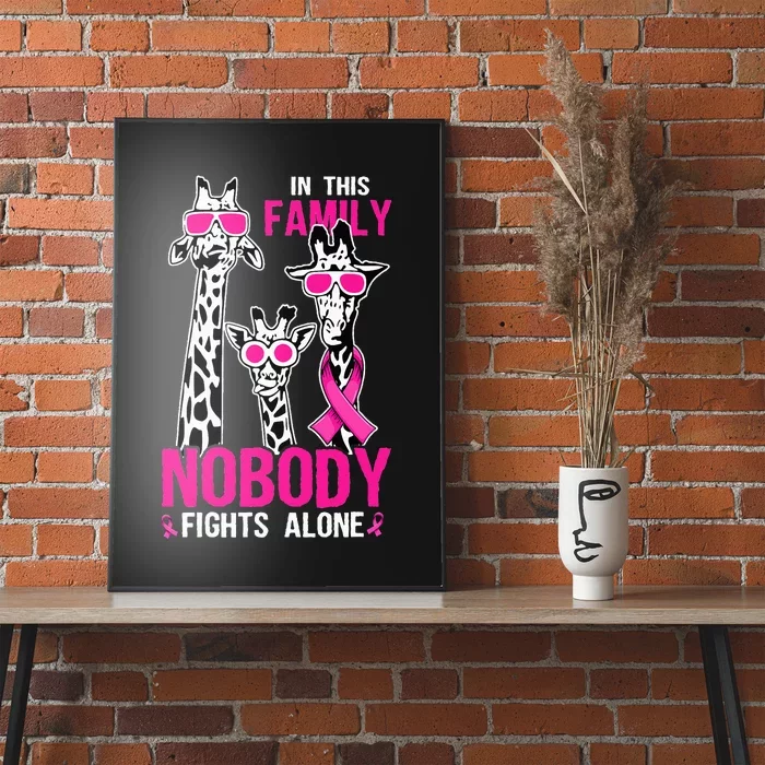 Family Nobody Fights Alone Giraffe Pink Ribbon Breast Cancer Poster