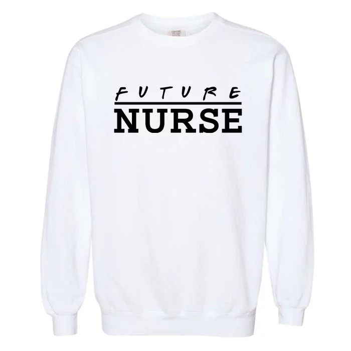 Future Nurse Garment-Dyed Sweatshirt