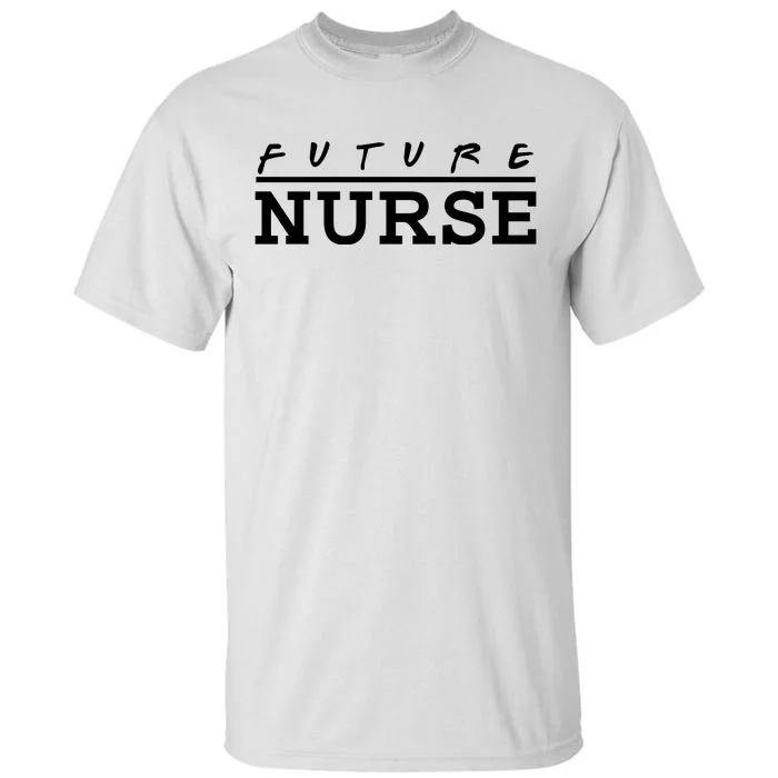 Future Nurse Tall T-Shirt