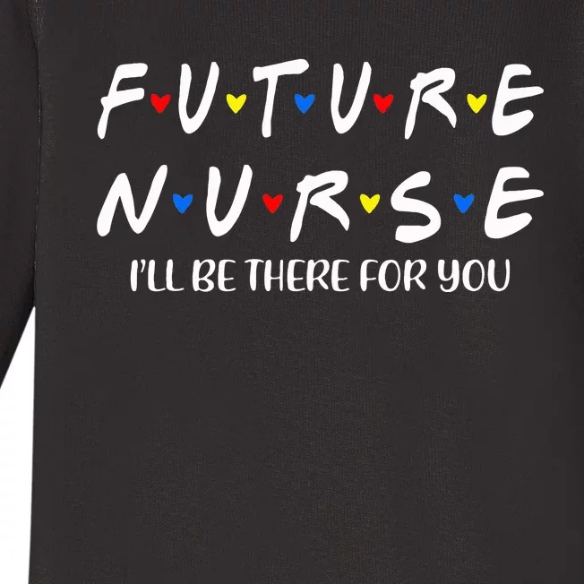 Future Nurse Funny Nursing Student Nurse School In Progress Baby Long Sleeve Bodysuit