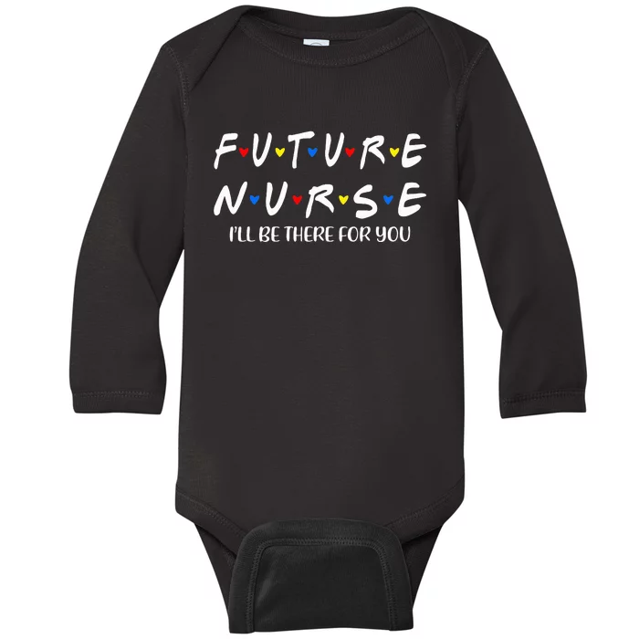 Future Nurse Funny Nursing Student Nurse School In Progress Baby Long Sleeve Bodysuit