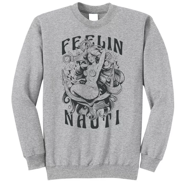 Feeling Nauti Tall Sweatshirt