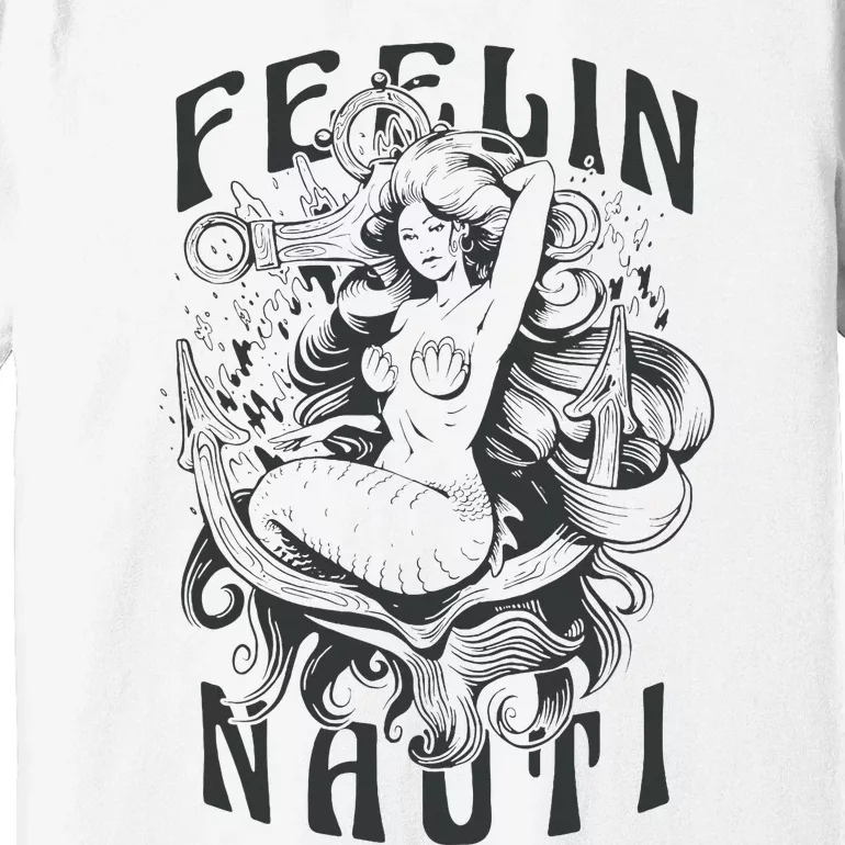 Feeling Nauti Premium T-Shirt