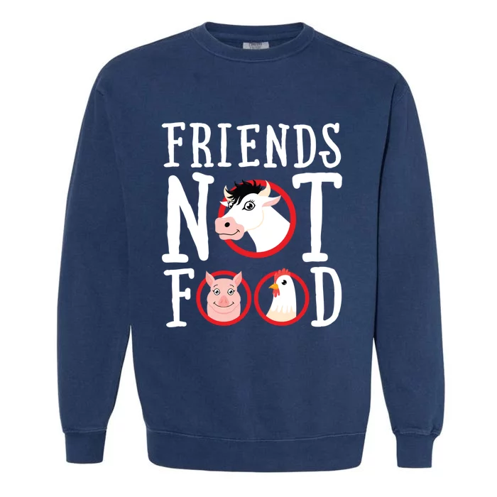 Friends Not Food Gift Vegan Animal Love Veganism Gift Garment-Dyed Sweatshirt