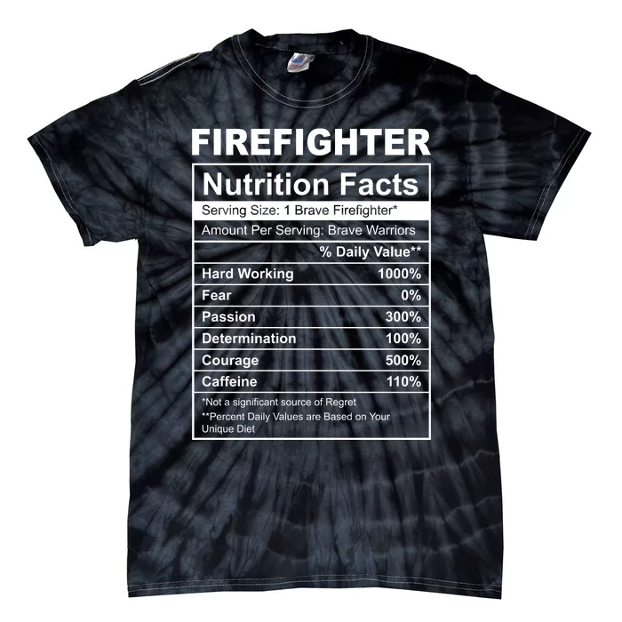 Firefighter Nutrition Facts Funny Tie-Dye T-Shirt