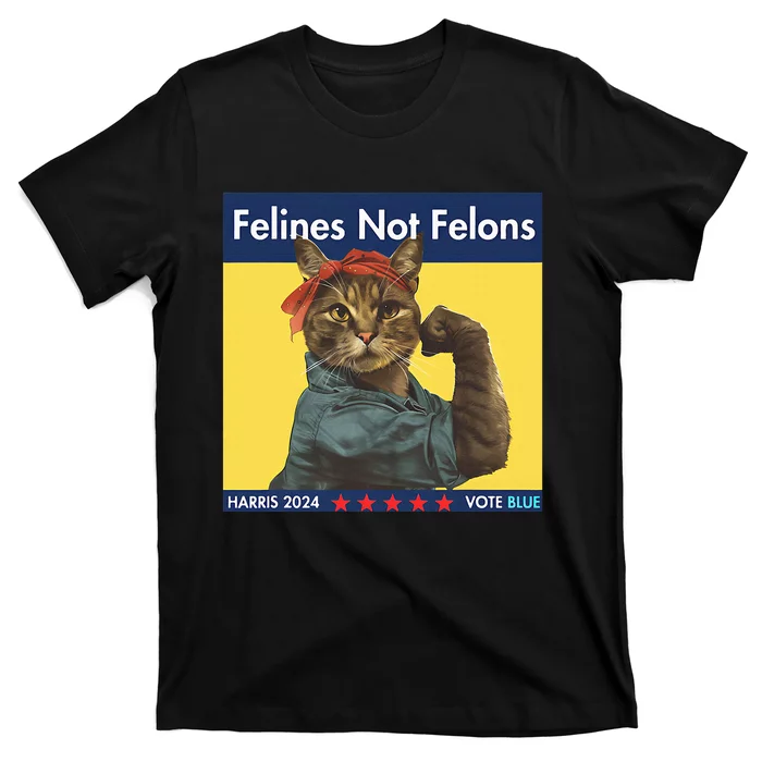 Felines Not Felons Childless Cat Lady Voting Kamala Harris T-Shirt