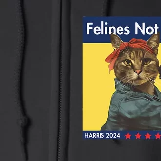 Felines Not Felons Childless Cat Lady Voting Kamala Harris Full Zip Hoodie