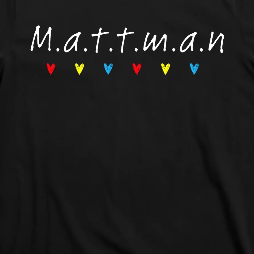 First Name For Friends Birthday Mattman Matthew T-Shirt