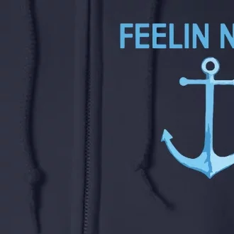 Feeling Nauti Funny Sailing Boating Full Zip Hoodie