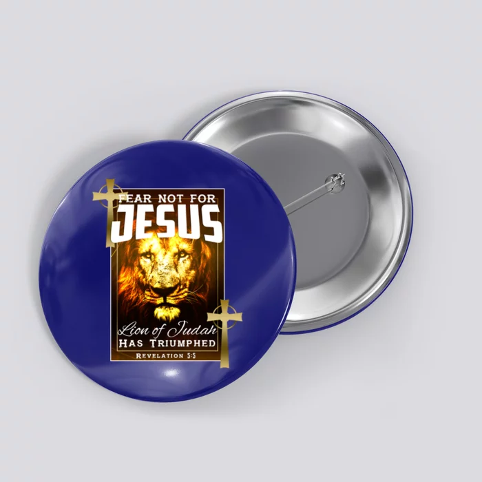 Fear Not For Jesus Lion Of Judah Rev 5:5 Christians Church Christian Faith Button