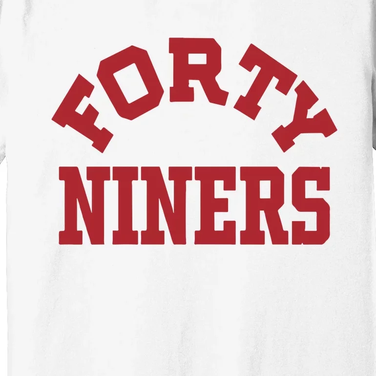 Forty Niners Premium T-Shirt