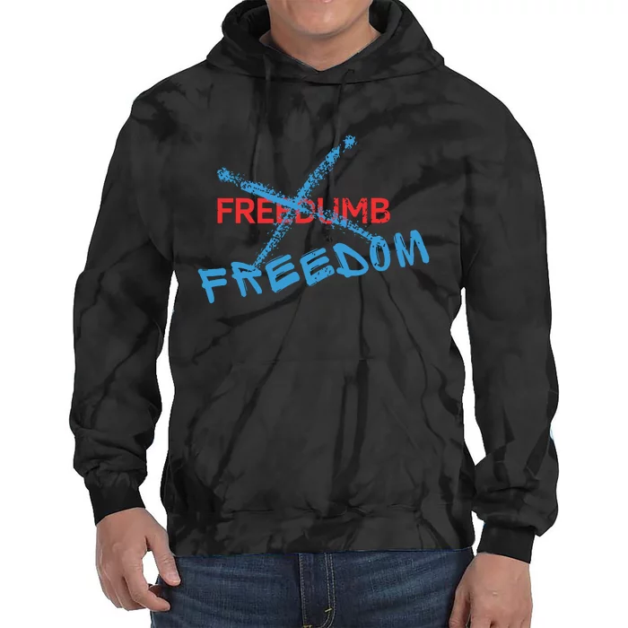 Freedom Not Freedumb Tie Dye Hoodie