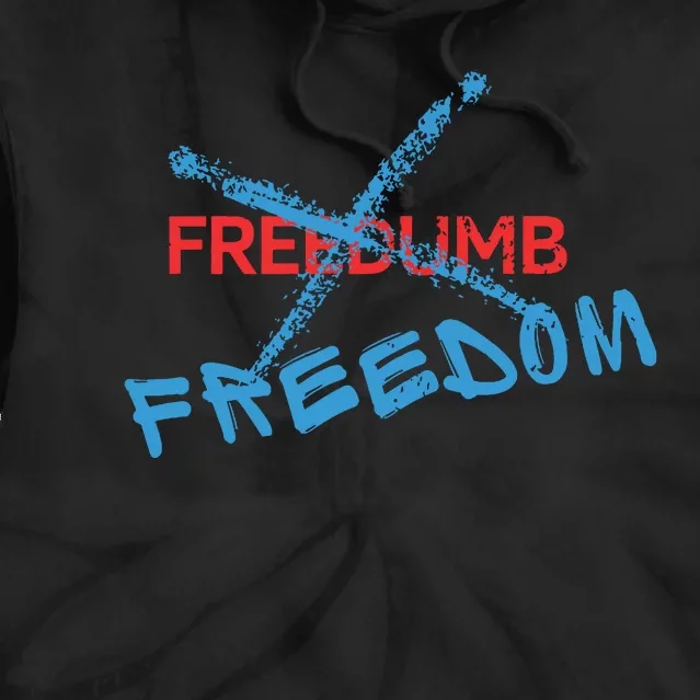 Freedom Not Freedumb Tie Dye Hoodie