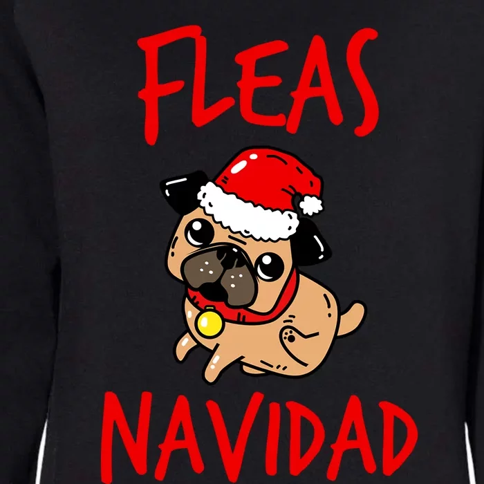 Fleas Navidad Funny Pug Christmas Gift Funny Gift Womens California Wash Sweatshirt