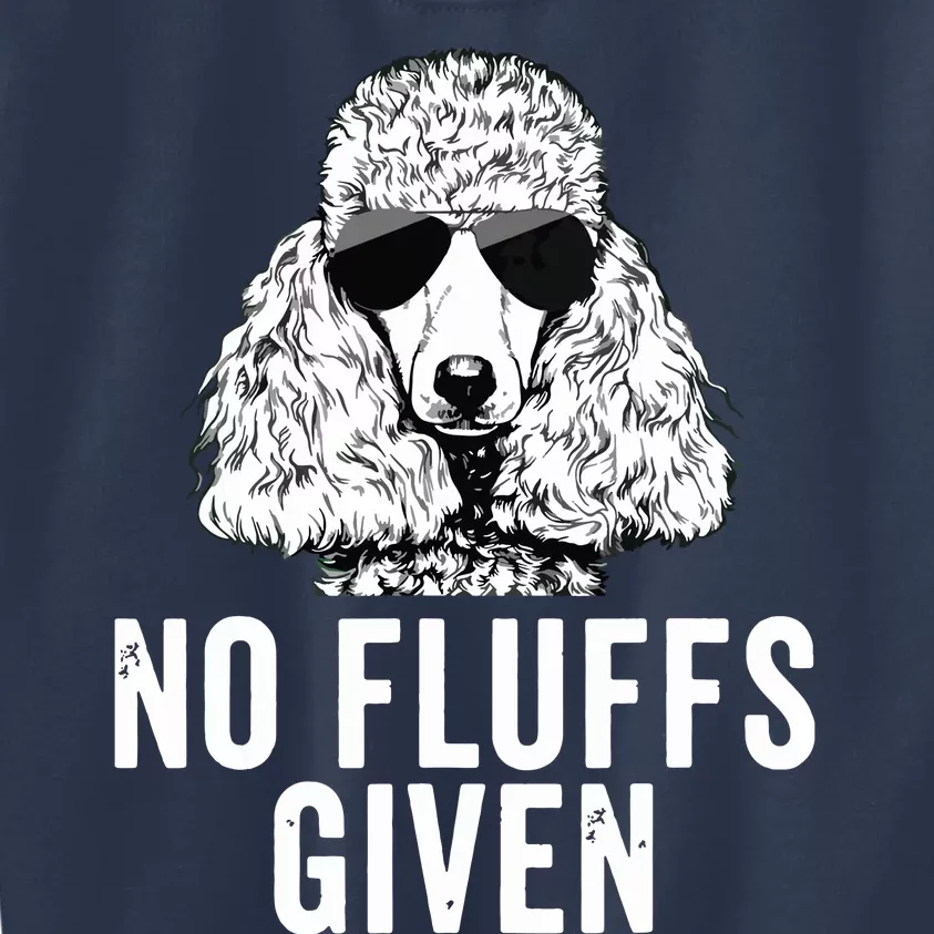 Funny No Fluffs Given Poodle Dog Mom Dad Kids Sweatshirt