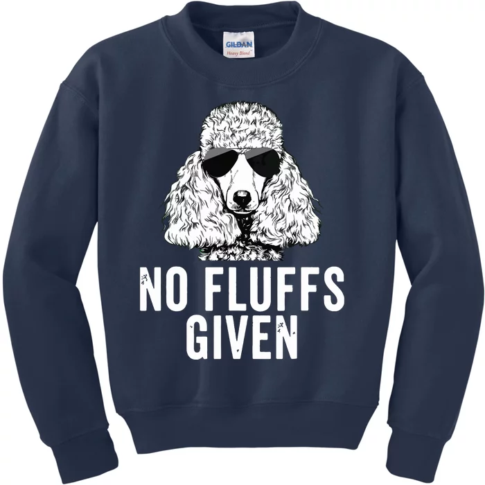 Funny No Fluffs Given Poodle Dog Mom Dad Kids Sweatshirt