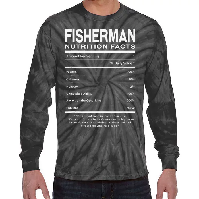 Fisherman Nutrition Facts Funny Birthday Humor Bday Fishing Tie-Dye Long Sleeve Shirt