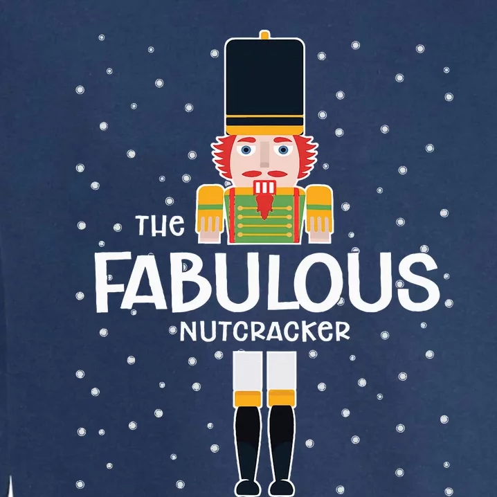 Fabulous Nutcracker Family Matching Funny Gift Pajama Garment-Dyed Sweatshirt