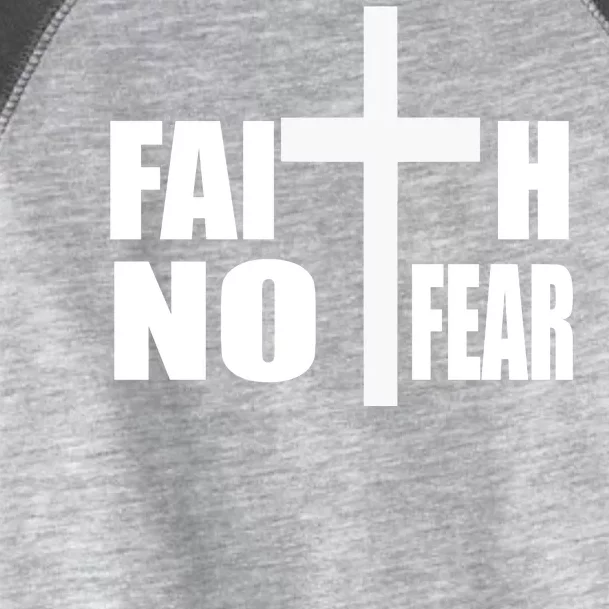 Faith Not Fear Toddler Fine Jersey T-Shirt