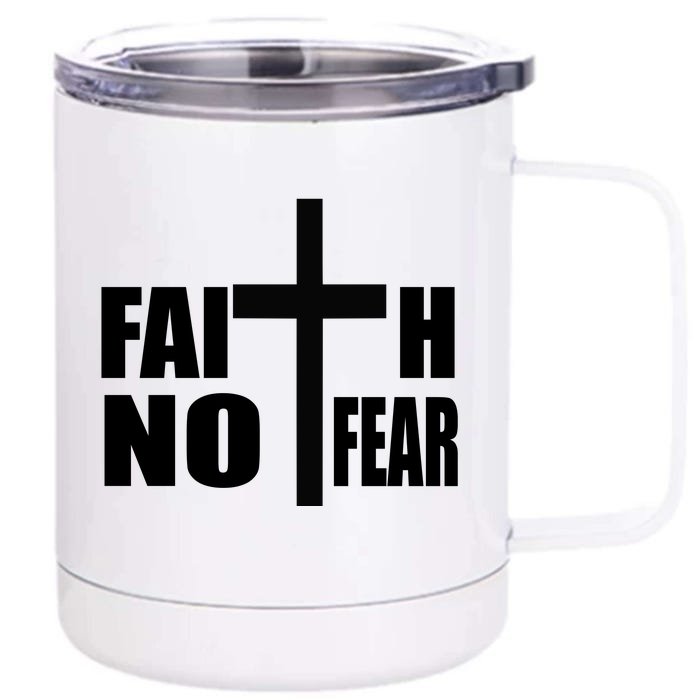 Faith Not Fear Front & Back 12oz Stainless Steel Tumbler Cup