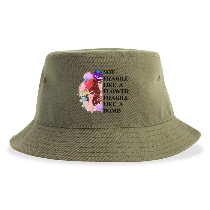 Funny Not Fragile Like A Flower Fragile Like A Bomb Beauty Cool Gift Sustainable Bucket Hat