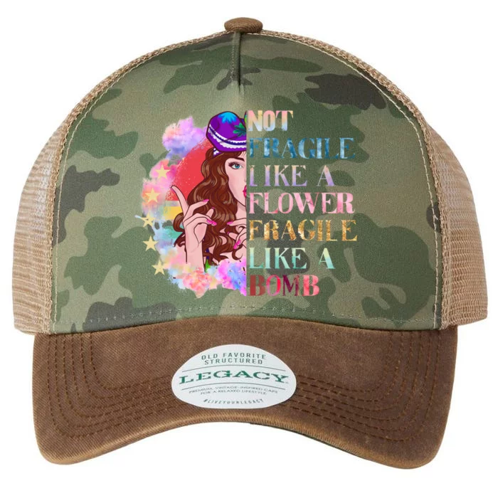 Funny Not Fragile Like A Flower Fragile Like A Bomb Funny Gift Legacy Tie Dye Trucker Hat