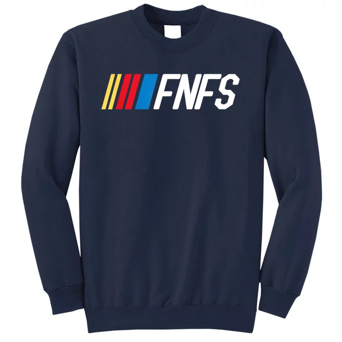 Fellas Need Fun Stories Funny Fnfs Party Tall Sweatshirt