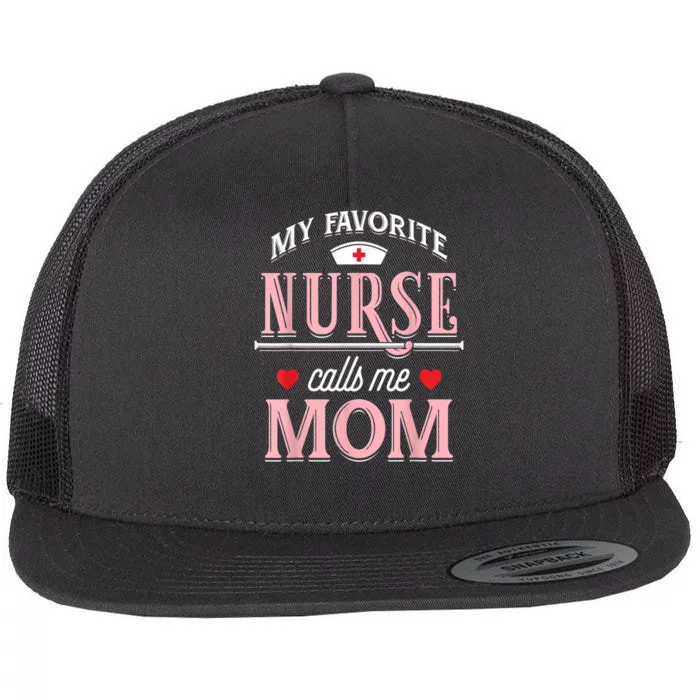 Funny Nurse Gift My Favorite Call Me Mom Flat Bill Trucker Hat