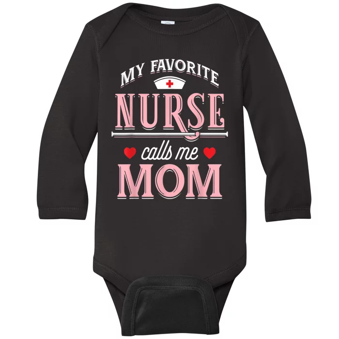 Funny Nurse Gift My Favorite Call Me Mom Baby Long Sleeve Bodysuit