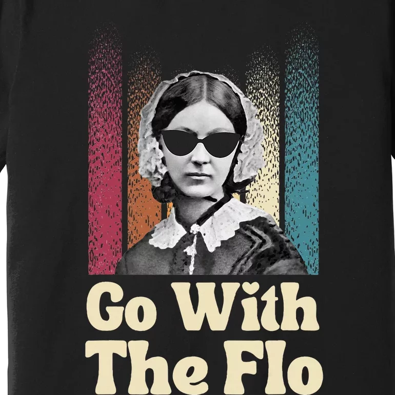 Florence Nightingale Go With The Flo Funny Nurse Premium T-Shirt