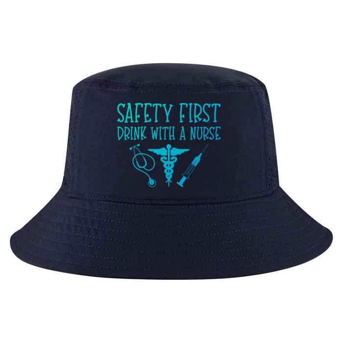 Funny Nurse Gift Safety First With A Nurse Rn Np Party Gift Cool Comfort Performance Bucket Hat