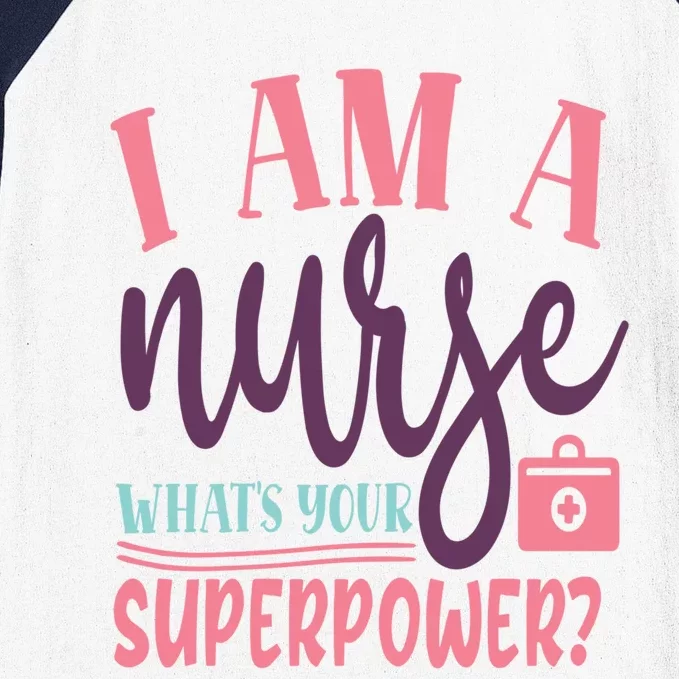 Funny Nurse Gift I Nurse Saying Whats Your Superpower ? Gift Baseball Sleeve Shirt