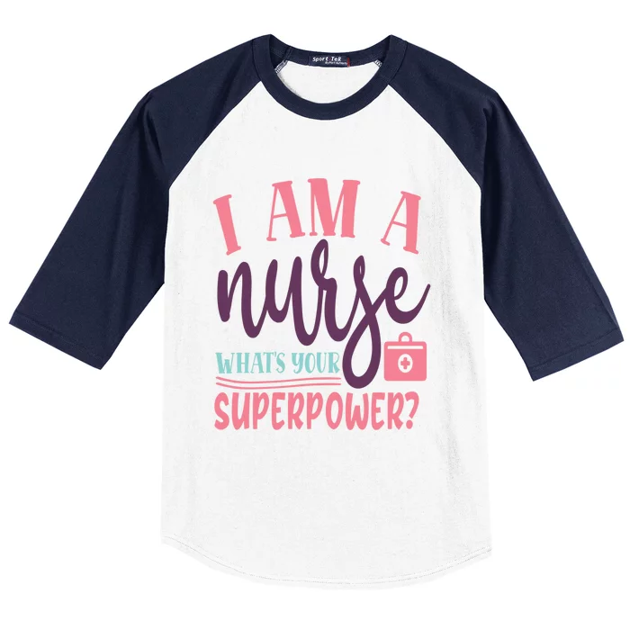 Funny Nurse Gift I Nurse Saying Whats Your Superpower ? Gift Baseball Sleeve Shirt