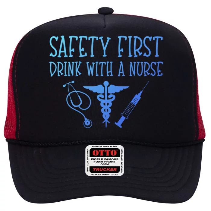 Funny Nurse Gift Safety First With A Nurse Rn Np Party Gift High Crown Mesh Trucker Hat