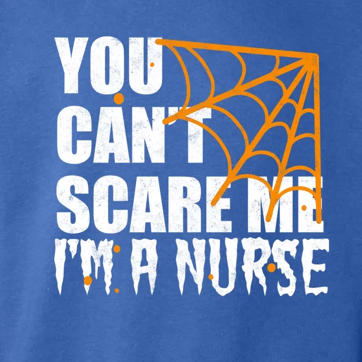 Funny Nurse Halloween Gift You CanT Scare Me IM A Nurse Gift Toddler Hoodie