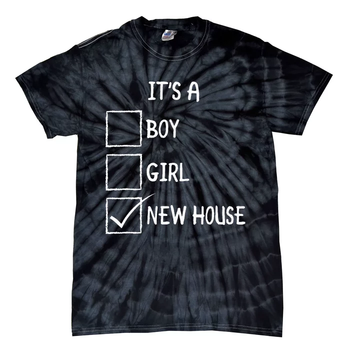 Funny New Homeowner Art  Housewarming Buyers Owners Tie-Dye T-Shirt