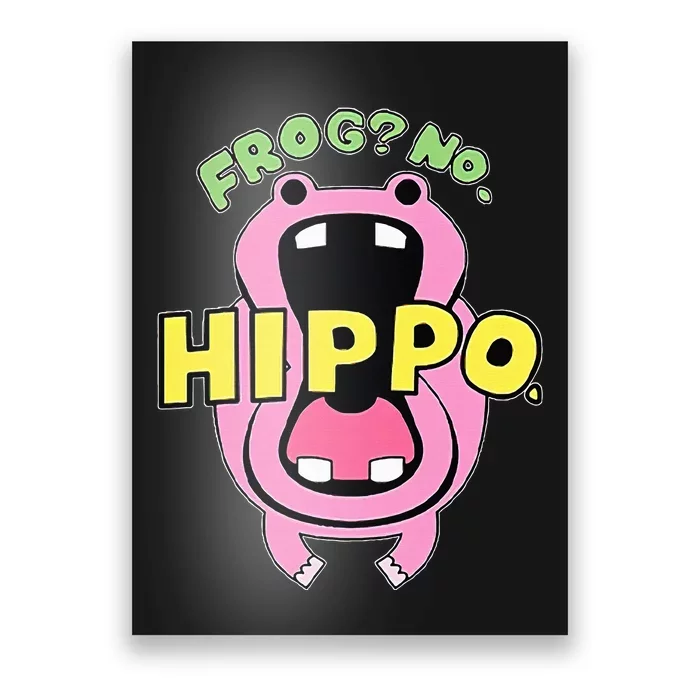 Frog No Hippo Funny Cute Crazy Frog Lover Poster